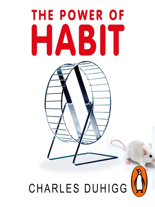 Title details for The Power of Habit by Charles Duhigg - Available